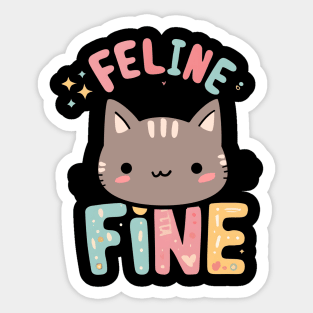 Feline Fine Sticker